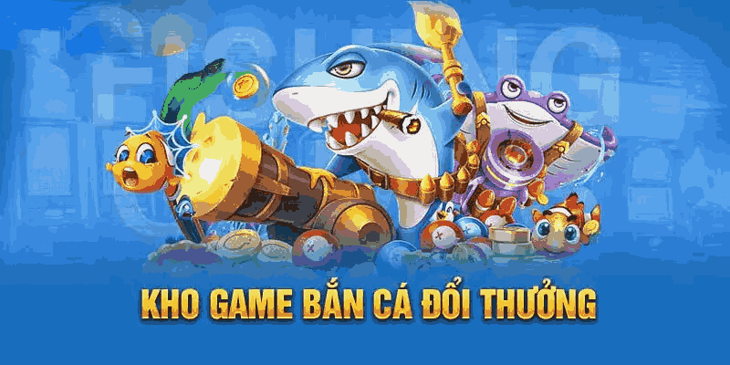 Chiến thuật chơi bắn cá đổi thưởng hiệu quả